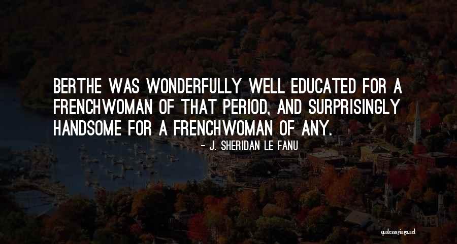 J. Sheridan Le Fanu Quotes 2030090 J. Sheridan Le Fanu Quotes 2030090