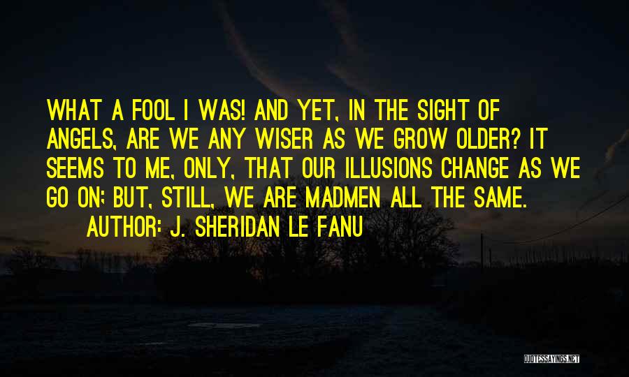 J. Sheridan Le Fanu Quotes 292389