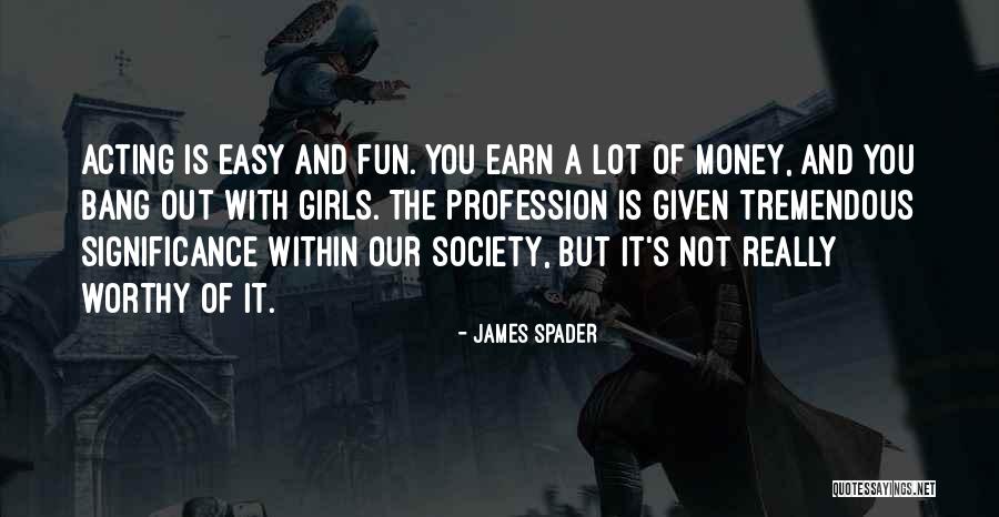 J Spader Quotes By James Spader J Spader Quotes By James Spader
