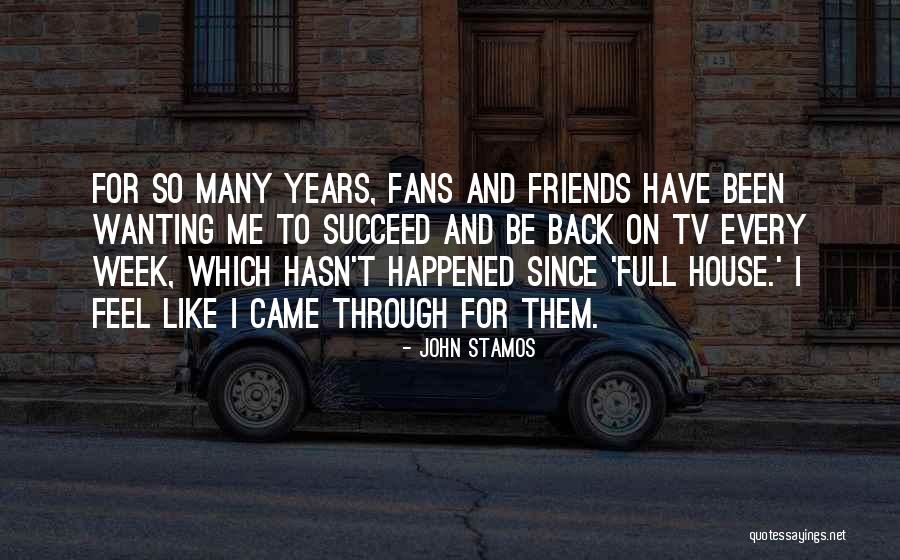 J Stamos Quotes By John Stamos J Stamos Quotes By John Stamos