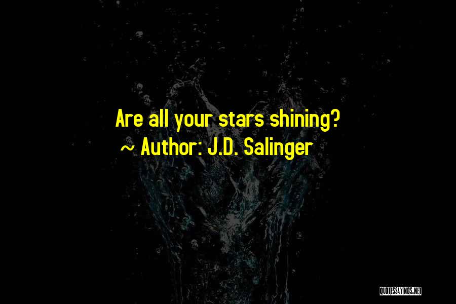 J Stars Quotes By J.D. Salinger