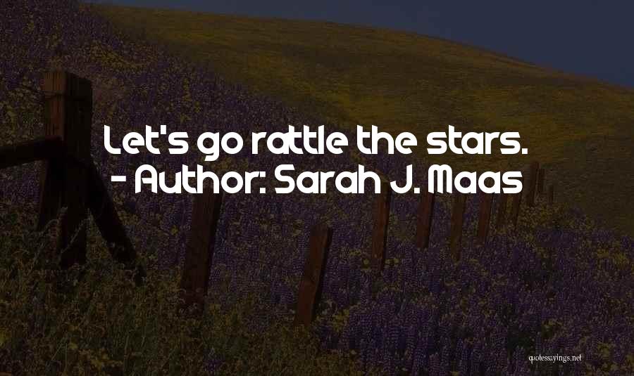 J Stars Quotes By Sarah J. Maas