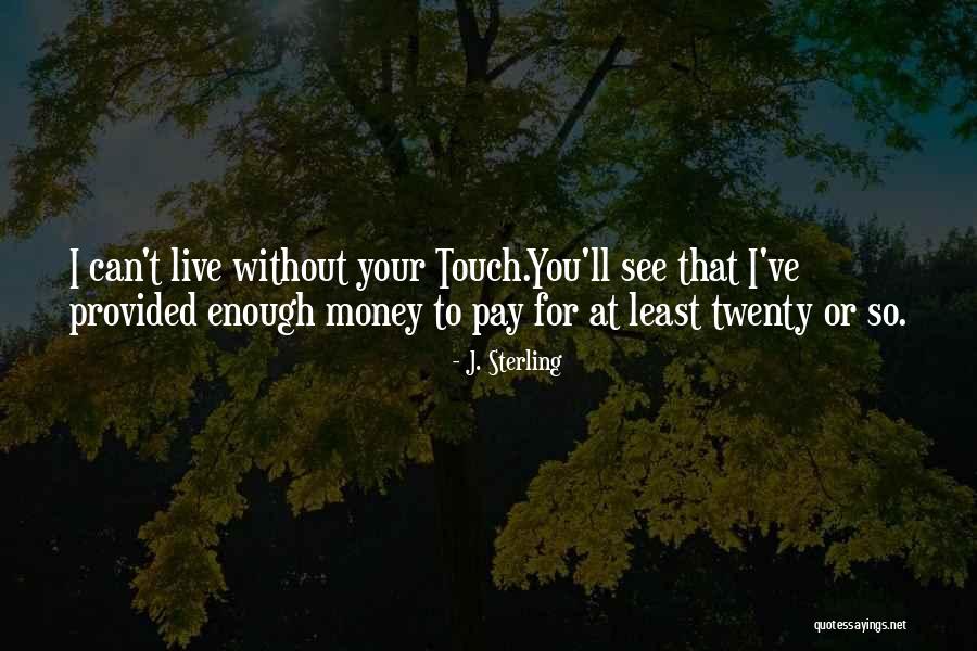 J. Sterling Quotes 1572898 J. Sterling Quotes 1572898