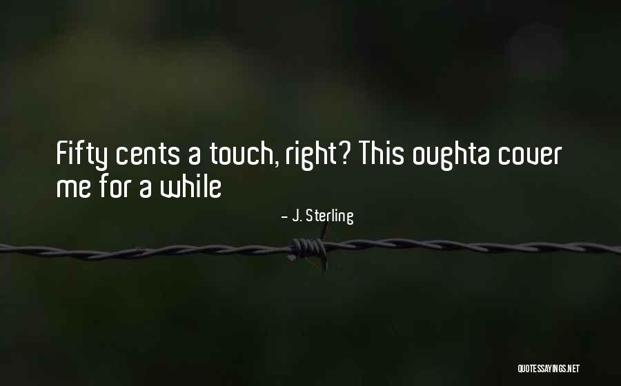 J. Sterling Quotes 2246556 J. Sterling Quotes 2246556