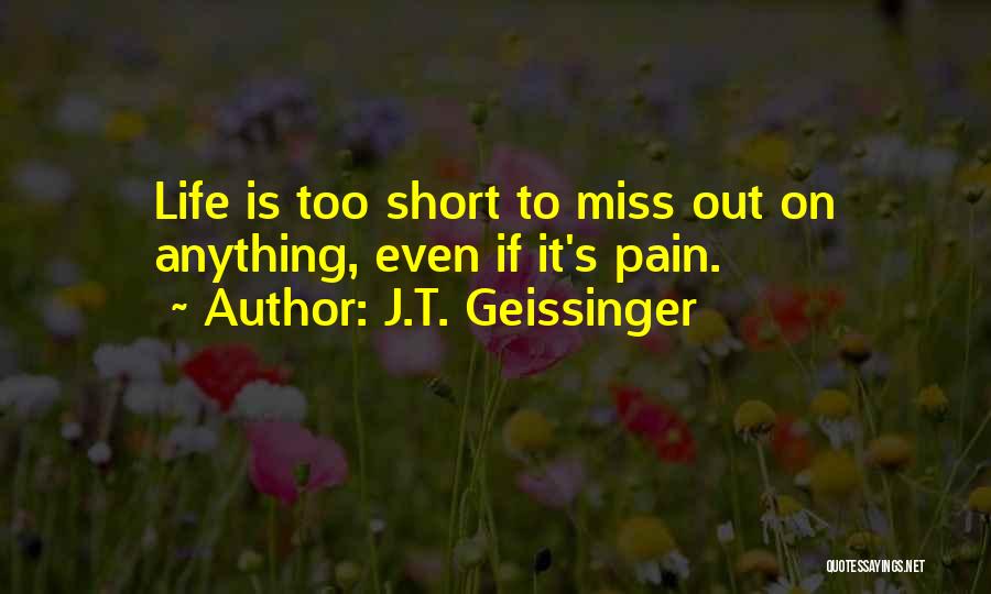 J.T. Geissinger Quotes 278301