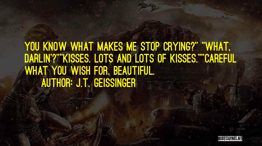 J.T. Geissinger Quotes 623955