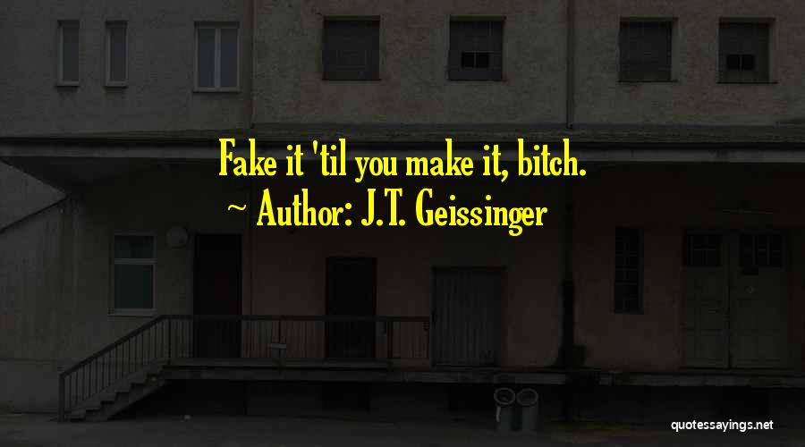 J.T. Geissinger Quotes 646749