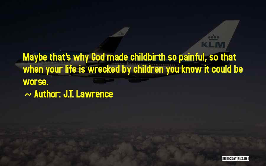 J.T. Lawrence Quotes 2024091