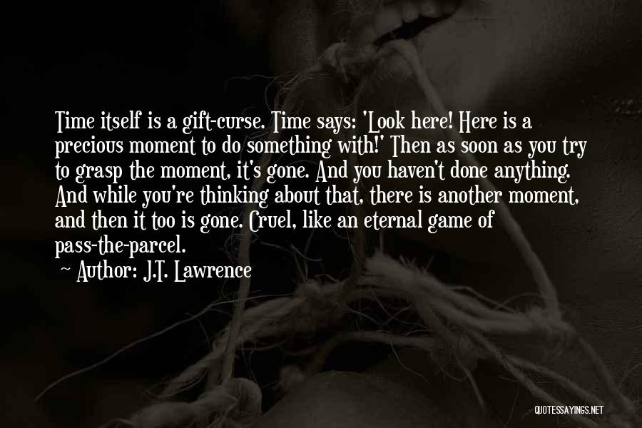 J.T. Lawrence Quotes 80800