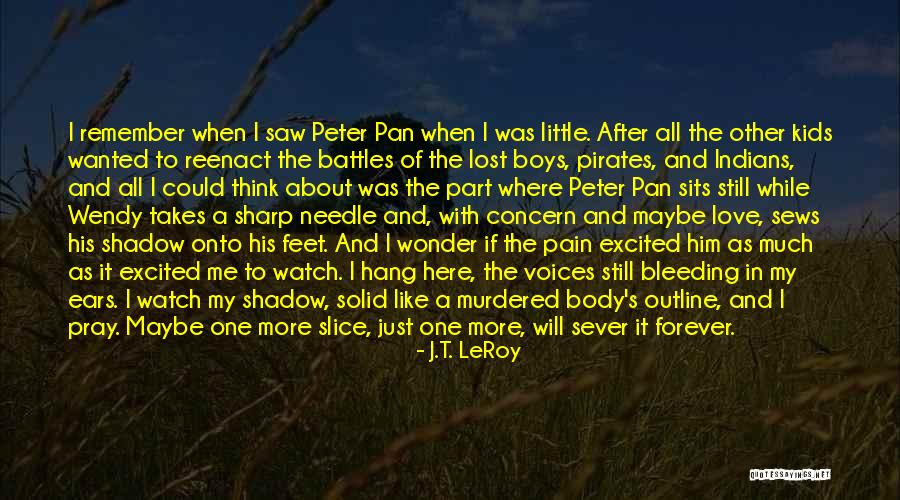 J.T. LeRoy Quotes 1999580 J.T. LeRoy Quotes 1999580