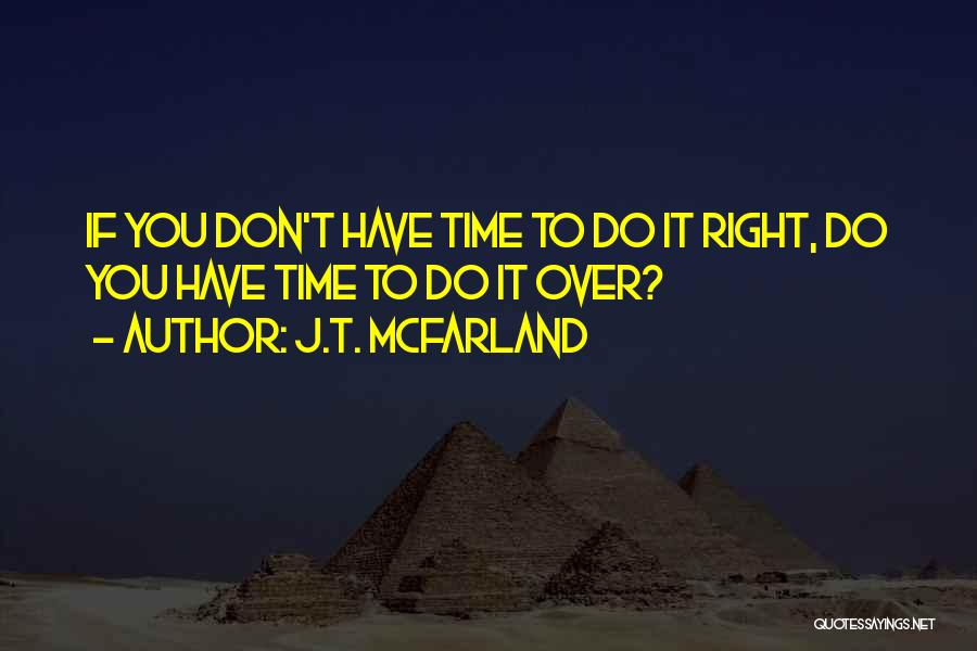 J.T. McFarland Quotes 1789773