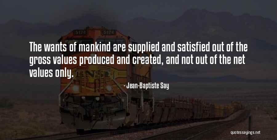 J T Net Quotes By Jean-Baptiste Say J T Net Quotes By Jean-Baptiste Say