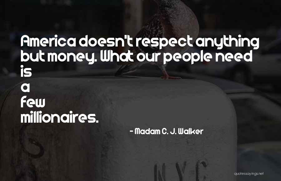 J T Quotes By Madam C. J. Walker J T Quotes By Madam C. J. Walker