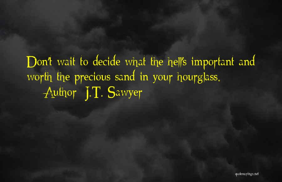 J.T. Sawyer Quotes 2269601