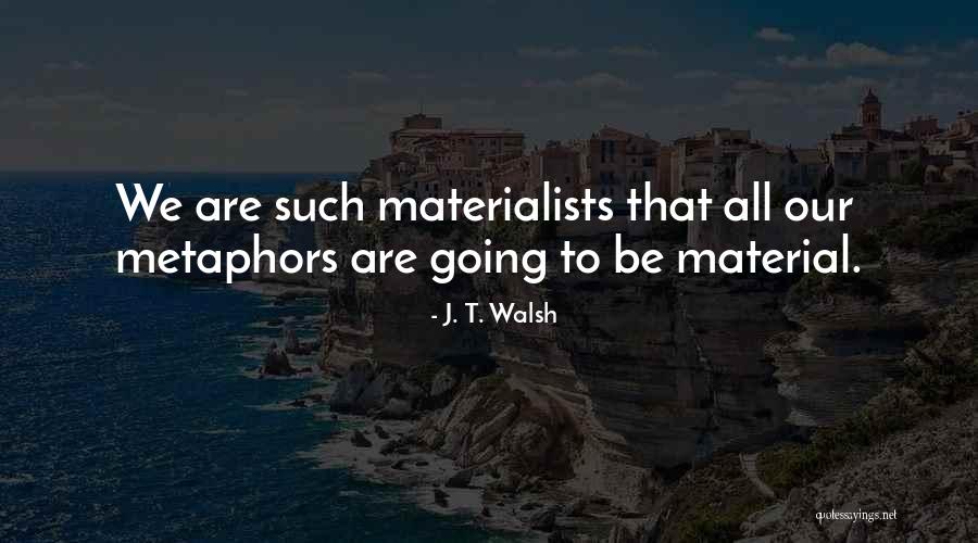 J. T. Walsh Quotes 989674