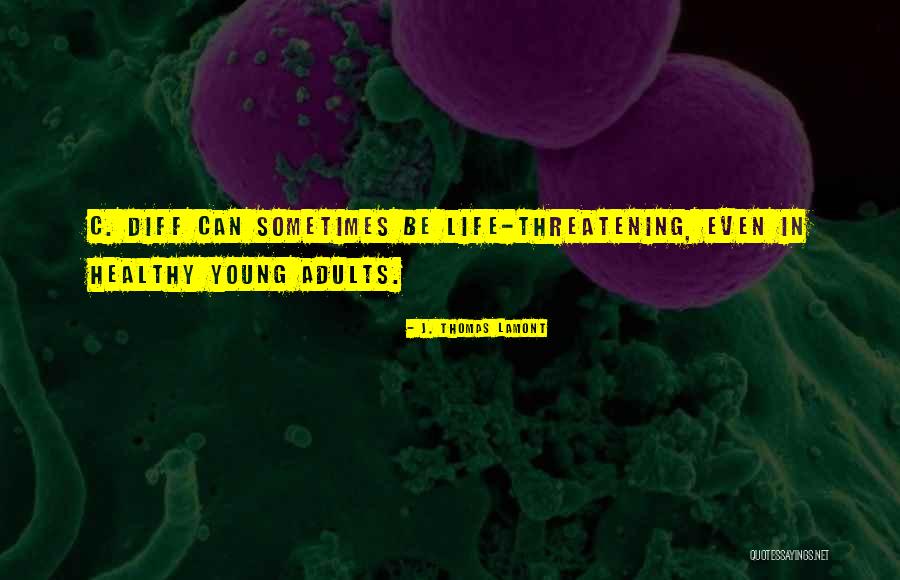 J. Thomas LaMont Quotes 1026414 J. Thomas LaMont Quotes 1026414
