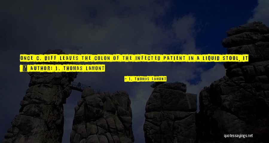 J. Thomas LaMont Quotes 830934 J. Thomas LaMont Quotes 830934