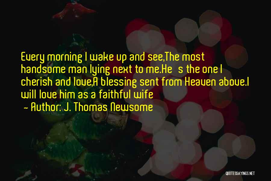 J. Thomas Newsome Quotes 409607