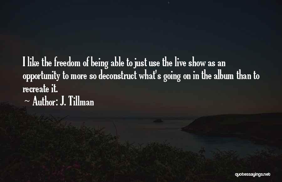 J. Tillman Quotes 1402238