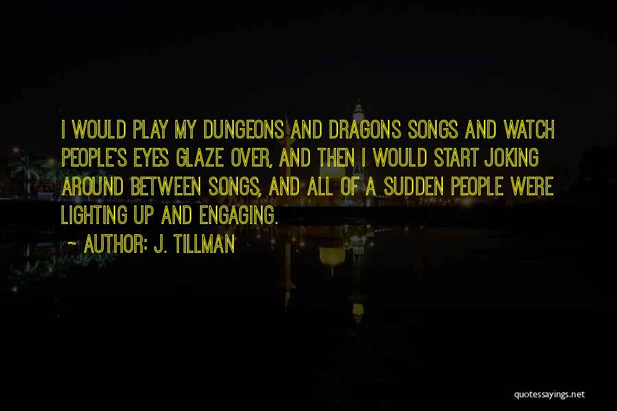 J. Tillman Quotes 1649973