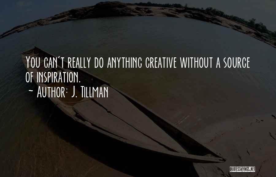 J. Tillman Quotes 1784128