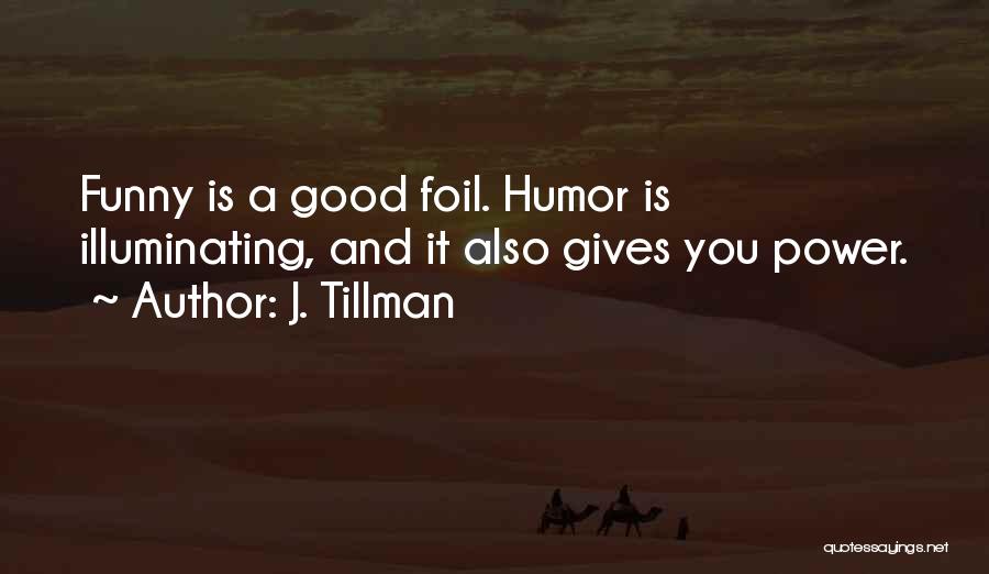 J. Tillman Quotes 662690