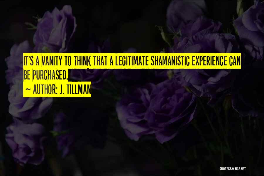 J. Tillman Quotes 92329