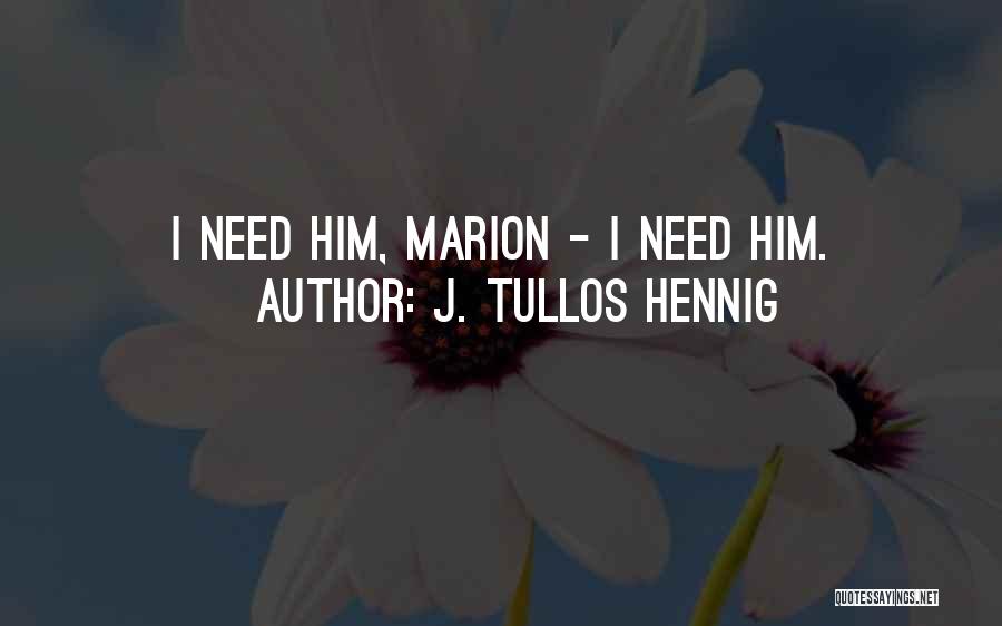 J. Tullos Hennig Quotes 357340