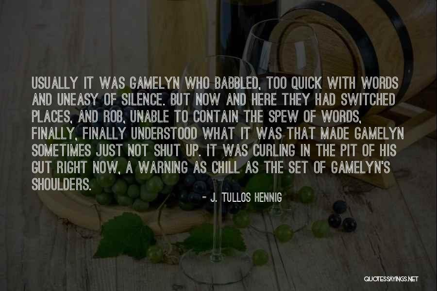 J. Tullos Hennig Quotes 610818 J. Tullos Hennig Quotes 610818