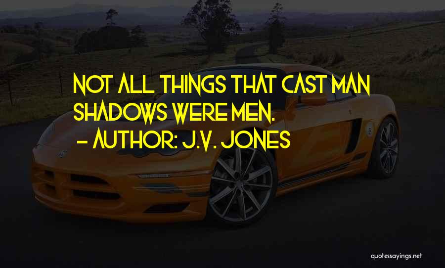 J.V. Jones Quotes 162538