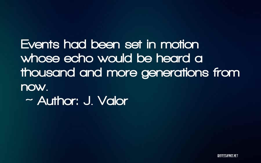J. Valor Quotes 1315127