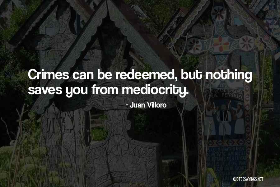 J Villoro Quotes By Juan Villoro