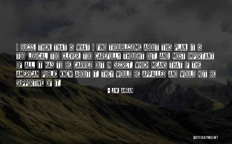 J.W. Amran Quotes 2056357 J.W. Amran Quotes 2056357