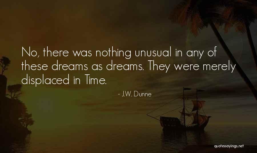 J.W. Dunne Quotes 425191