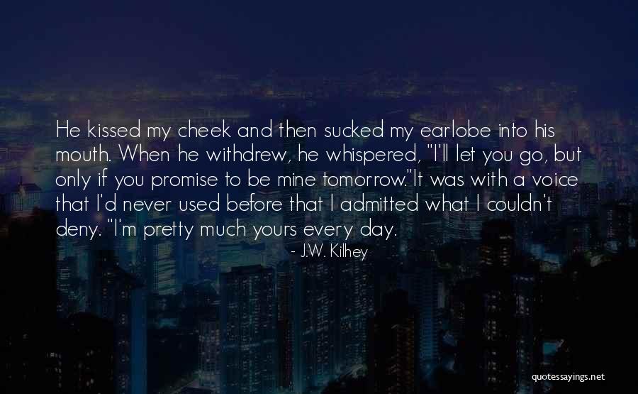 J.W. Kilhey Quotes 2001098 J.W. Kilhey Quotes 2001098