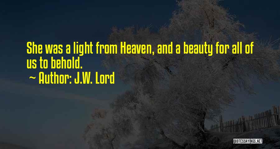 J.W. Lord Quotes 1634986