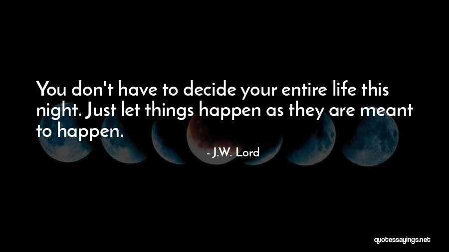 J.W. Lord Quotes 1679071