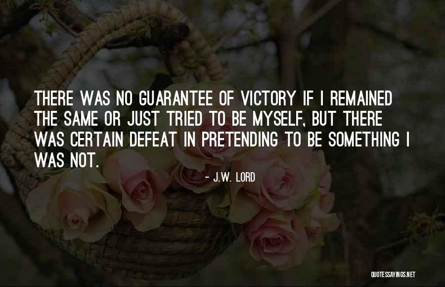 J.W. Lord Quotes 816159 J.W. Lord Quotes 816159