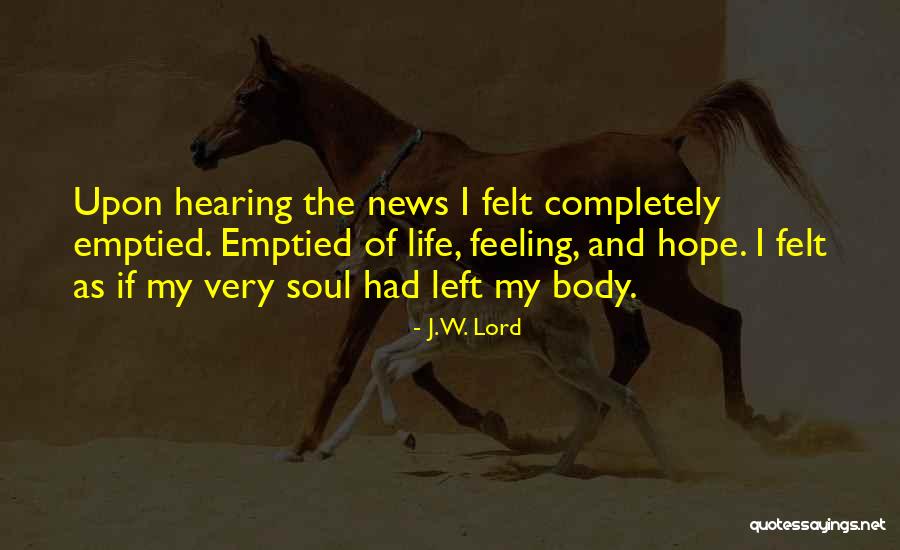 J.W. Lord Quotes 904006 J.W. Lord Quotes 904006