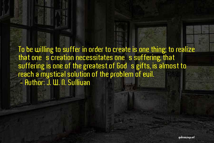 J. W. N. Sullivan Quotes 1584641