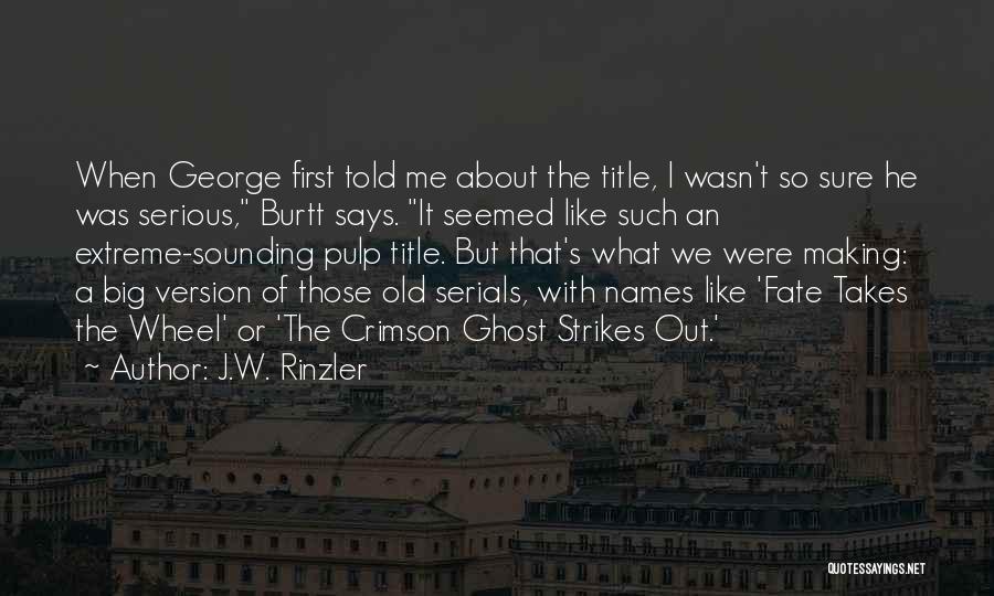 J.W. Rinzler Quotes 1179392