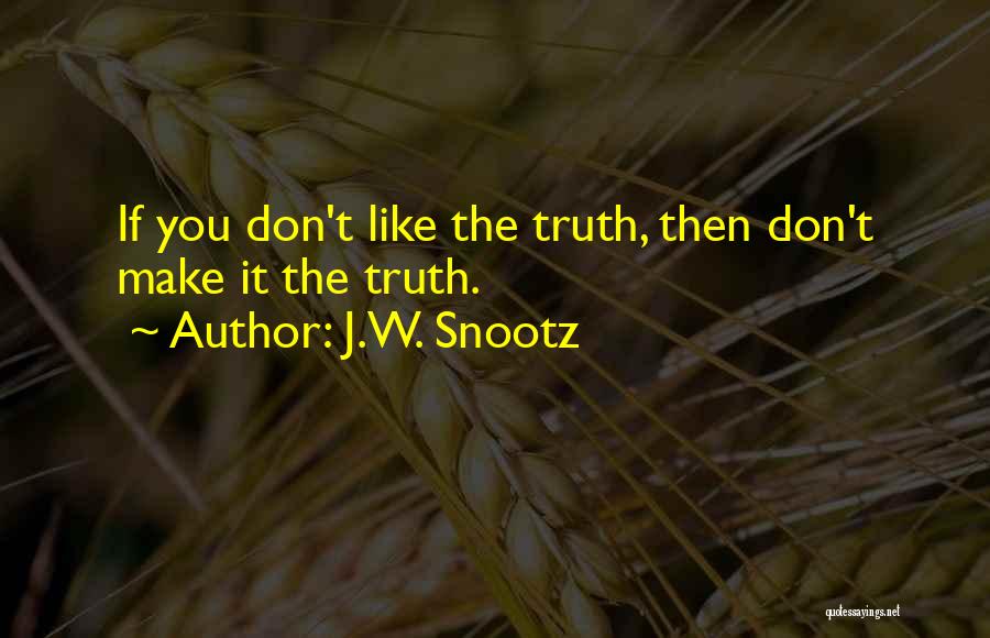 J.W. Snootz Quotes 2042529