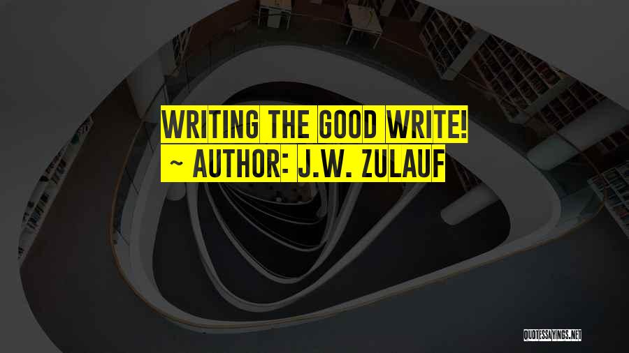 J.W. Zulauf Quotes 1099644