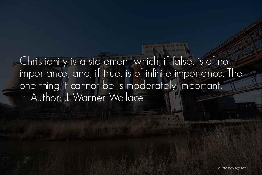 J. Warner Wallace Quotes 1281991