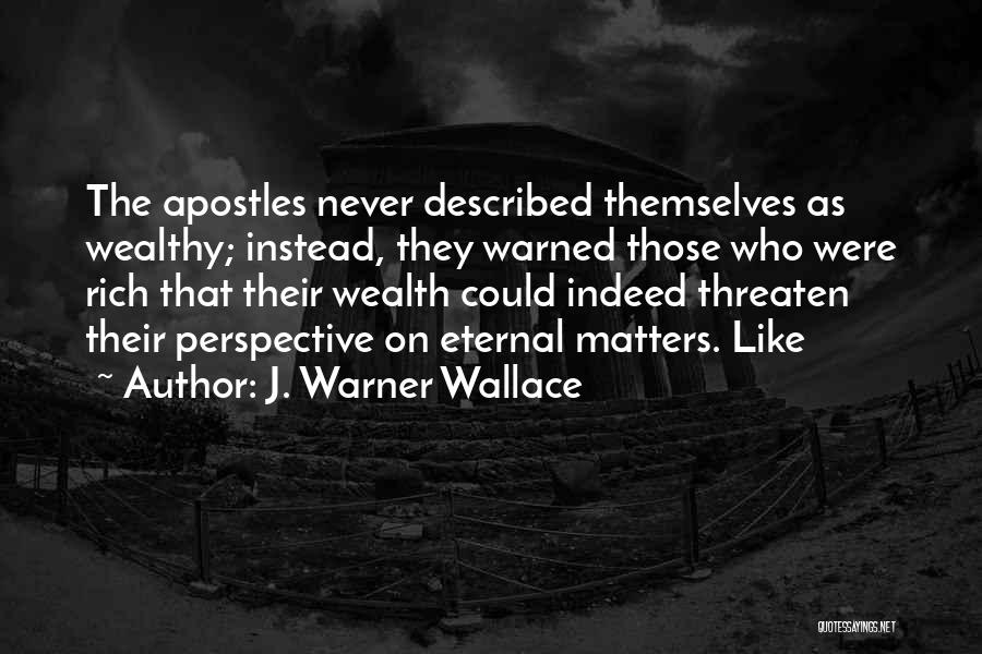 J. Warner Wallace Quotes 142361