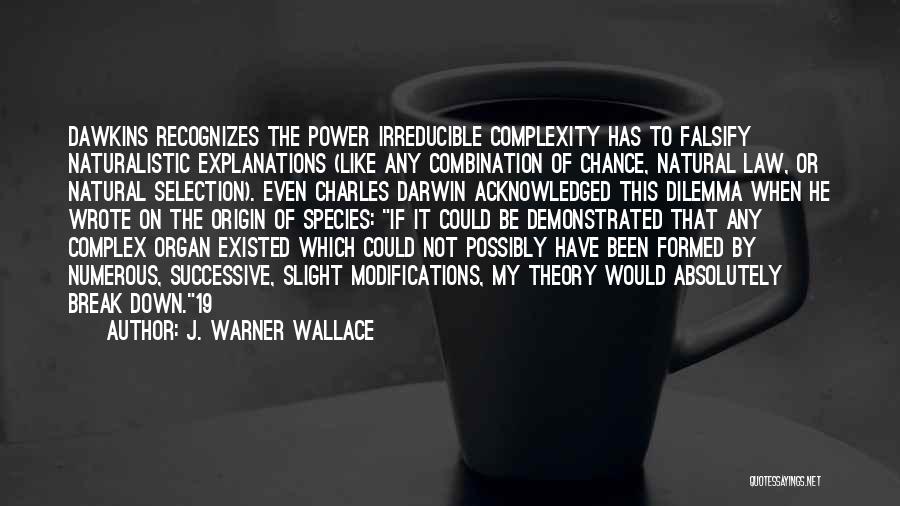 J. Warner Wallace Quotes 2164059