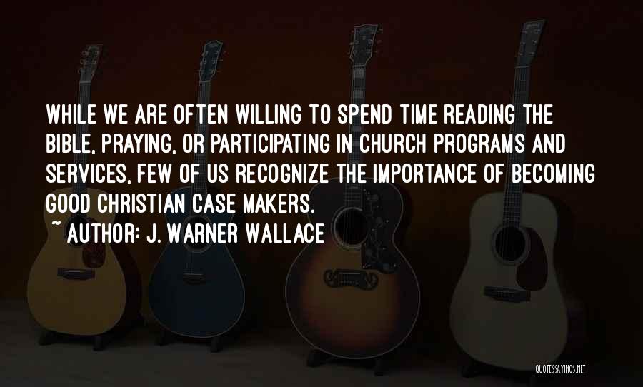 J. Warner Wallace Quotes 599653