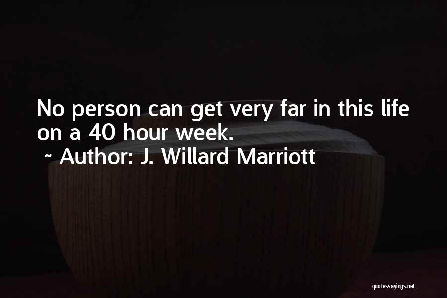 J. Willard Marriott Quotes 1070644