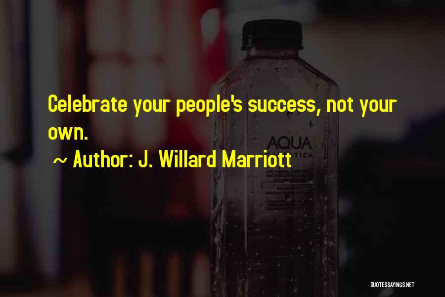 J. Willard Marriott Quotes 1136729