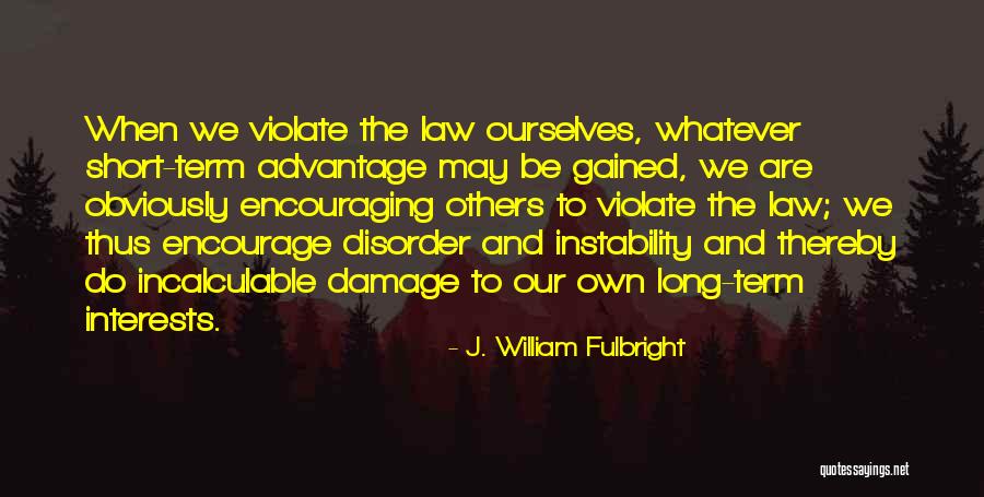 J. William Fulbright Quotes 1286662